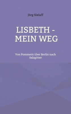 Lisbeth - Mein Weg 1
