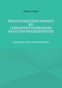 bokomslag Berufswahlunsicherheit bei Lehramtsstudierenden nach dem Praxissemester