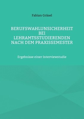 bokomslag Berufswahlunsicherheit bei Lehramtsstudierenden nach dem Praxissemester