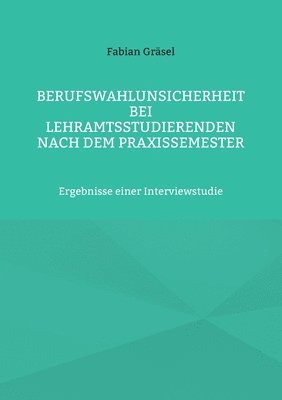 bokomslag Berufswahlunsicherheit bei Lehramtsstudierenden nach dem Praxissemester