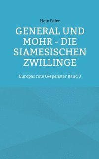 bokomslag General und Mohr - Die siamesischen Zwillinge