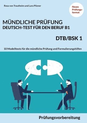 bokomslag Mündliche Prüfung Deutsch-Test für den Beruf B1- DTB/BSK B1