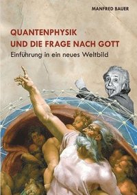 bokomslag Quantenphysik und die Frage nach Gott