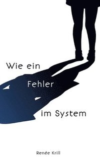 bokomslag Wie ein Fehler im System