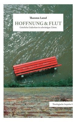 Thorsten Latzel - Hoffnung & Flut, Häftad