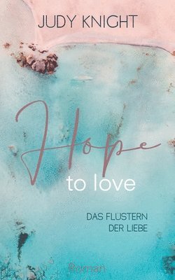 Hope to Love 1