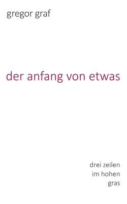 bokomslag Der anfang von etwas