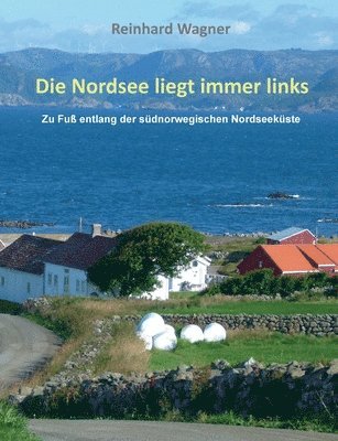 Reinhard Wagner - Nordsee liegt immer links, Häftad