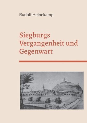 Siegburgs Vergangenheit und Gegenwart 1