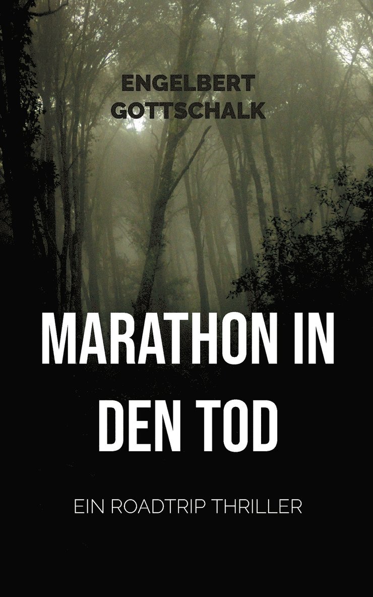 Engelbert Gottschalk - Marathon in den Tod, Häftad