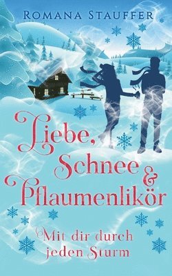 bokomslag Liebe, Schnee & Pflaumenlikör