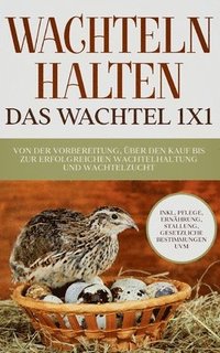 bokomslag Wachteln halten - Das Wachtel 1x1