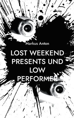 bokomslag Lost Weekend presents und Low Performer