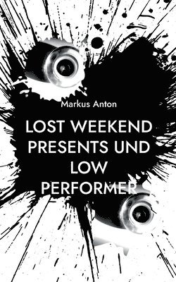 Lost Weekend presents und Low Performer