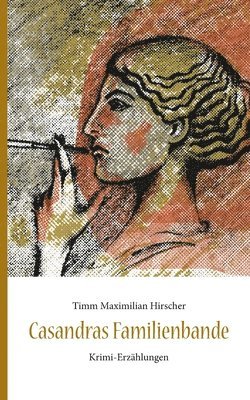 Timm Maximilian Hirscher - Casandras Familienbande, Häftad