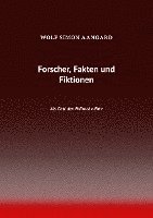 Forscher, Fakten und Fiktionen 1