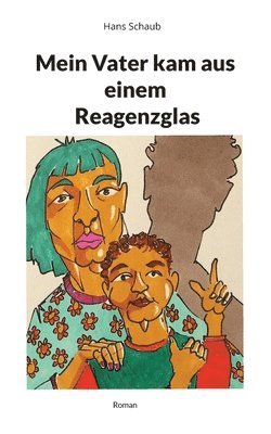 Mein Vater kam aus einem Reagenzglas