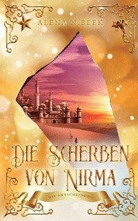 bokomslag Scherben von Nirma - Die Entscheidung