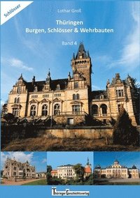 bokomslag Thringen Burgen, Schlsser & Wehrbauten Band 4