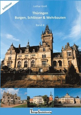 Lothar Groß - Thüringen Burgen, Schlösser & Wehrbauten Band 4, Häftad
