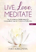 bokomslag Live, Love, Meditate (Band 2)