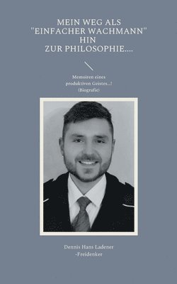 bokomslag Mein Weg als "einfacher Wachmann" hin zur Philosophie
