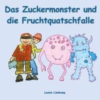 bokomslag Das Zuckermonster und die Fruchtquatschfalle
