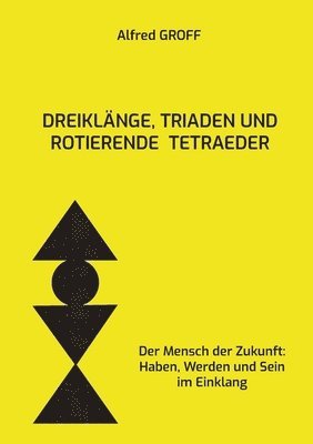 bokomslag Dreiklänge, Triaden und rotierende Tetraeder