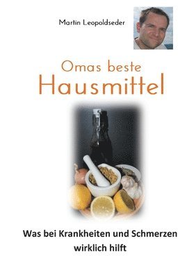 Omas beste Hausmittel 1