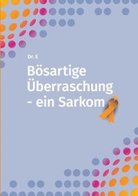 bokomslag Bsartige berraschung - ein Sarkom