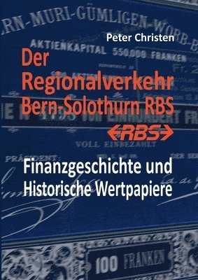 Peter Christen - Regionalverkehr Bern-Solothurn RBS, Häftad