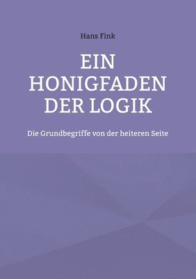 bokomslag Ein Honigfaden der Logik