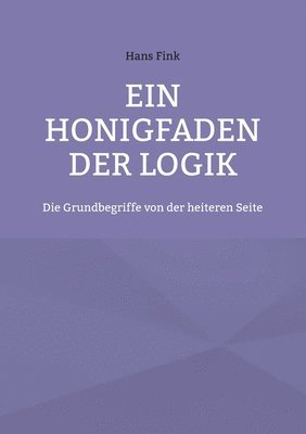 Hans Fink - Honigfaden der Logik, Häftad