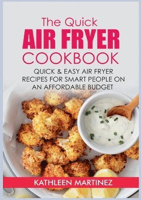 bokomslag The Quick Air Fryer Cookbook