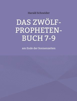 Zwölf-Propheten-Buch 7-9
