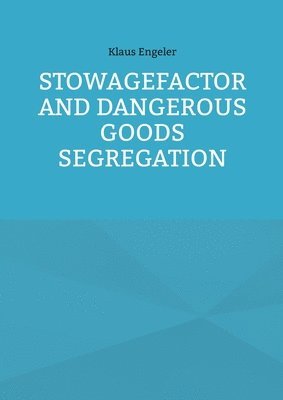 Stowagefactor and Dangerous Goods Segregation 1