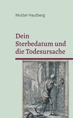 bokomslag Dein Sterbedatum und die Todesursache