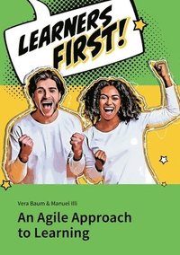 bokomslag Learners First. An Agile Approach to Learning