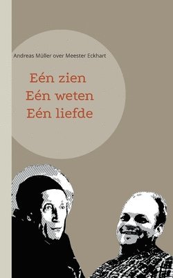 Eén zien, eén weten, eén liefde 1