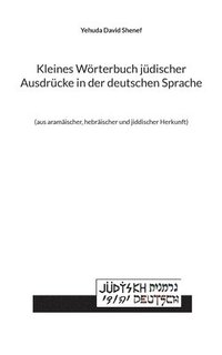 bokomslag Kleines Woerterbuch judischer Ausdrucke in der deutschen Sprache