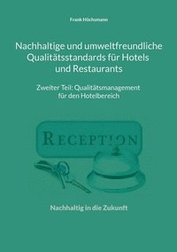 bokomslag Nachhaltige und umweltfreundliche Qualitätsstandards für Hotels und Restaurants