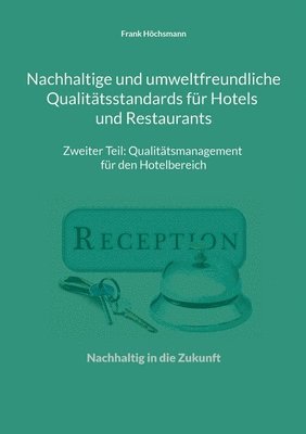 bokomslag Nachhaltige und umweltfreundliche Qualitatsstandards fur Hotels und Restaurants