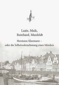bokomslag Hermann Kleemann - oder die Selbstwahrnehmung eines Moerders