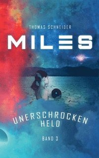 bokomslag Miles - Unerschrocken Held