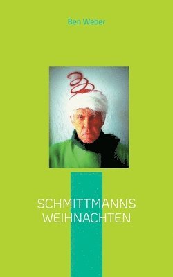 Schmittmanns Weihnachten 1