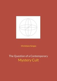 bokomslag The Question of a Contemporary Mystery Cult