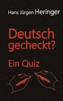 Hans Jürgen Heringer - Deutsch gecheckt?, Häftad