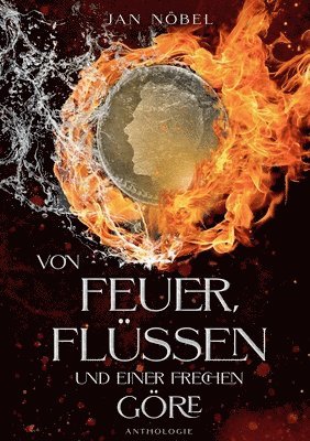 bokomslag Von Feuer, Flssen und einer frechen Gre