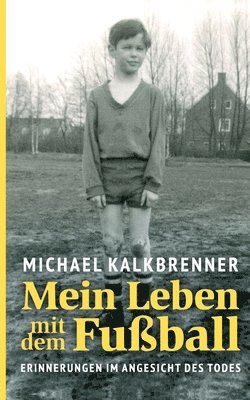 Michael Kalkbrenner - Mein Leben mit dem Fußball, Häftad