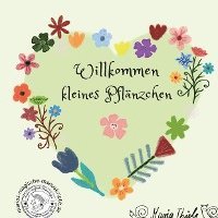 Willkommen kleines Pflänzchen 1